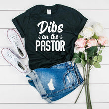 Load image into Gallery viewer, Dibs On The Pastor - Preachers Wife Women&#39;s T-Shirt