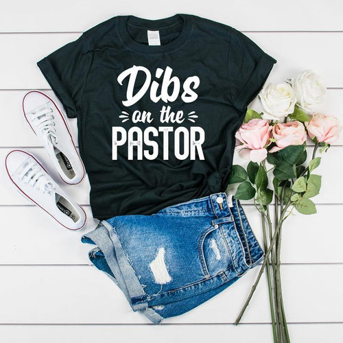 Dibs On The Pastor - Preachers Wife Women's T-Shirt
