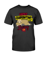 Load image into Gallery viewer, Under Quarantine and Loving It, Cute Sloth Lover Gift