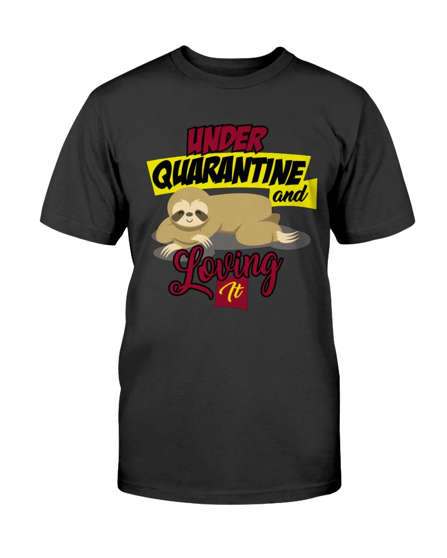 Under Quarantine and Loving It, Cute Sloth Lover Gift