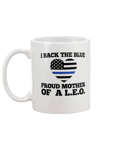 I Back The Blue Proud Mother of LEO 15oz Mug