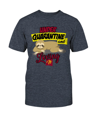 Under Quarantine and Loving It, Cute Sloth Lover Gift