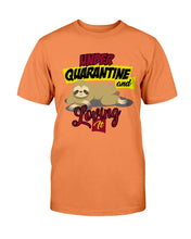 Load image into Gallery viewer, Under Quarantine and Loving It, Cute Sloth Lover Gift
