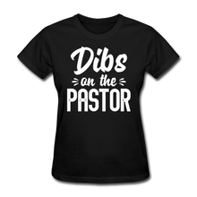 Load image into Gallery viewer, Dibs On The Pastor - Preachers Wife - black