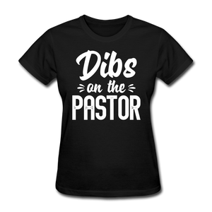 Dibs On The Pastor - Preachers Wife - black