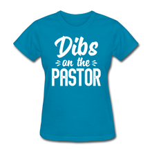 Load image into Gallery viewer, Dibs On The Pastor - Preachers Wife - turquoise