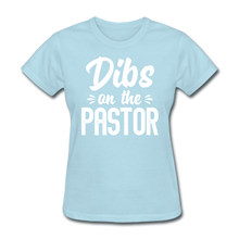 Load image into Gallery viewer, Dibs On The Pastor - Preachers Wife - powder blue