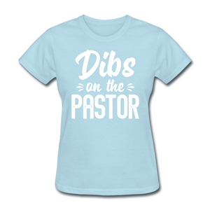 Dibs On The Pastor - Preachers Wife - powder blue