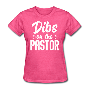 Dibs On The Pastor - Preachers Wife - heather pink