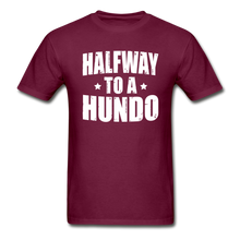 Load image into Gallery viewer, 50 Years Old Halfway To A Hundo T-Shirt - burgundy